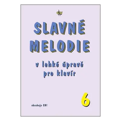 Slavné melodie v lehké úpravě pro klavír 6