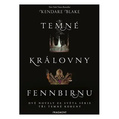 Temné královny Fennbirnu - Kendare Blake