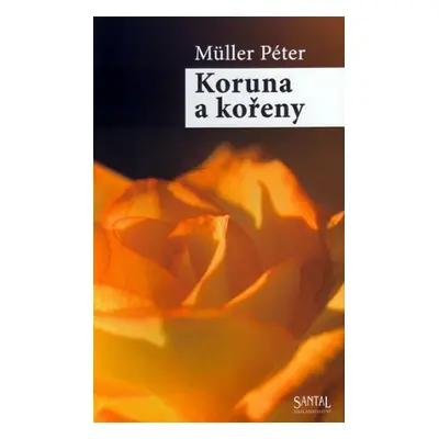 Koruna a kořeny - Péter Müler