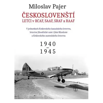 Českoslovenští letci v RCAF, SAAF, SRAF a RAAF - Miloslav Pajer