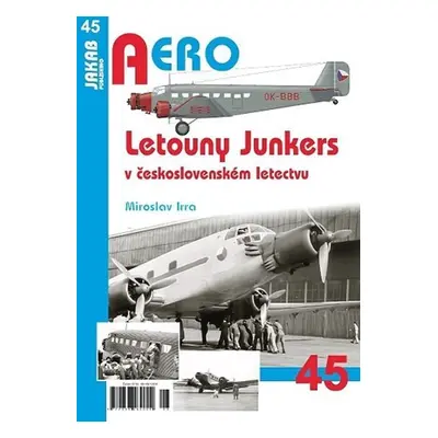 Letouny Junkers v československém letectvu - Miroslav Irra