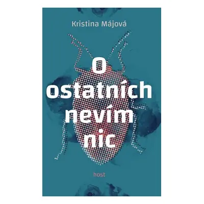 O ostatních nevím nic - Kristina Májová