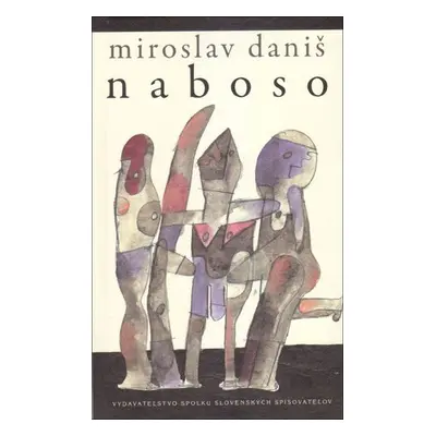 Naboso - Miroslav Daniš; Miroslav Cipár