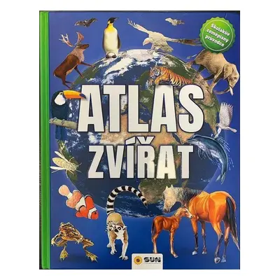 Atlas zvířat - Školákův zeměpisný průvodce