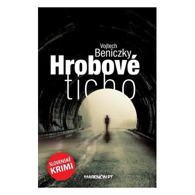 Hrobové ticho - Vojtech Beniczky