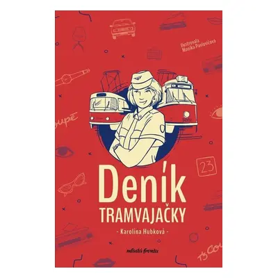 Deník tramvajačky - Karolina Hubková