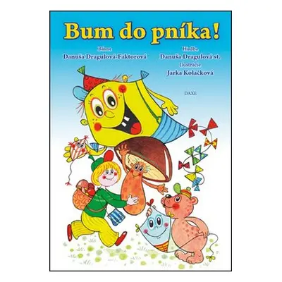 Bum do pníka! - Danuša Dargulová-Faktorová