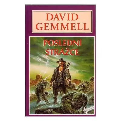 Poslední strážce - Jon Shannow 2 - David Gemmell