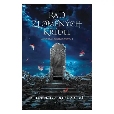 Řád zlomených křídel - Aliette de Bodardová