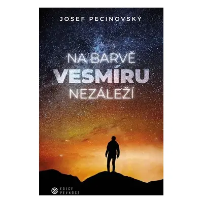 Na barvě vesmíru nezáleží - Josef Pecinovský