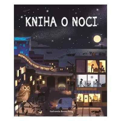 Kniha o noci - Bonnie Pang