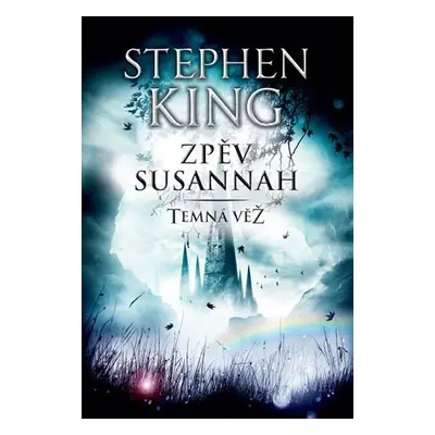 Temná věž VI. - Zpěv Susannah - Stephen King