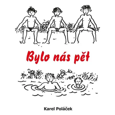 Bylo nás pět, 1. vydání - Karel Poláček