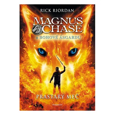 Magnus Chase a bohové Ásgardu 1 - Prastarý meč, 2. vydání - Rick Riordan