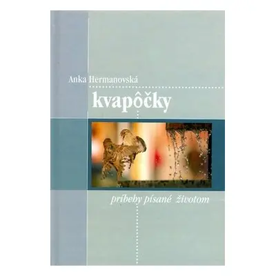 Kvapôčky - Anka Hermanovská