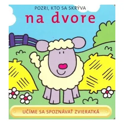 Pozri, kto sa skrýva na dvore