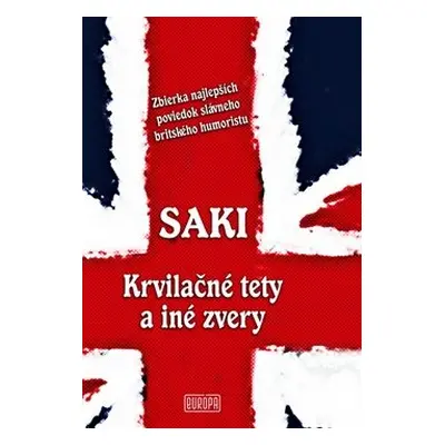 Krvilačné tety a iné zvery - Saki