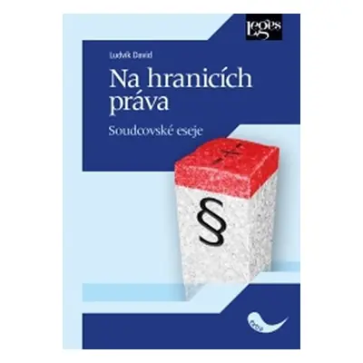 Na hranicích práva. Soudcovské eseje - David Ludvík