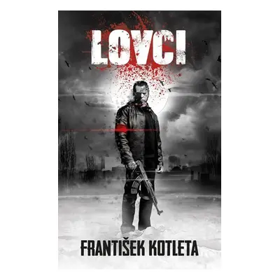 Lovci, 1. vydání - František Kotleta