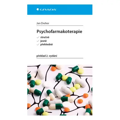 Psychofarmakoterapie stručně, jasně, přehledně - Jan Dreher