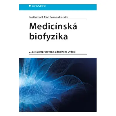 Medicínská biofyzika - Leoš Navrátil