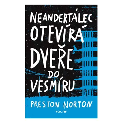 Neandertálec otevírá dveře do vesmíru - Preston Norton