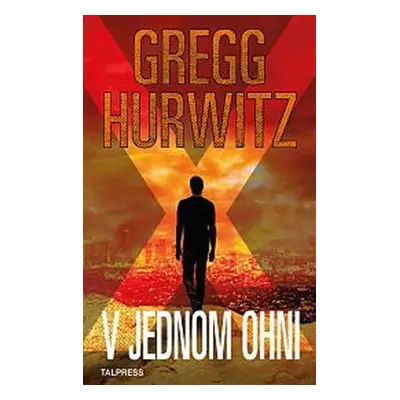 V jednom ohni - Gregg Hurwitz