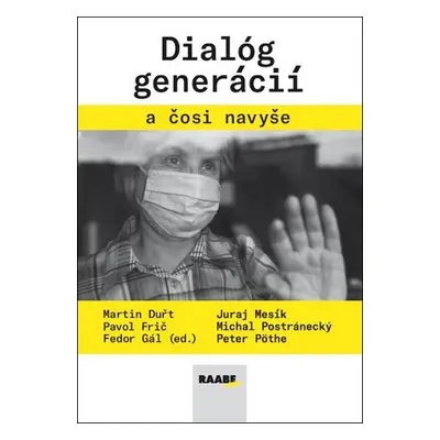 Dialóg generácií a čosi navyše - Fedor Gál