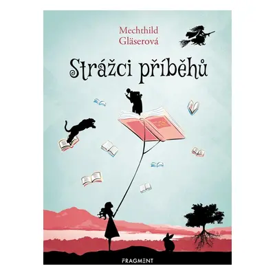 Strážci příběhů - Mechthild Gläserová