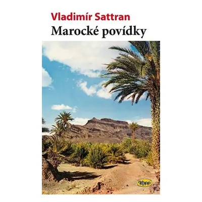 Marocké povídky - Vladimír Sattran