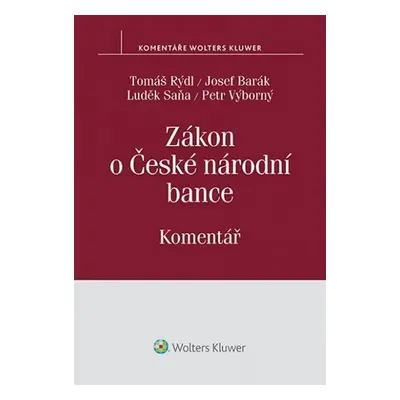 Zákon o České národní bance: Komentář - Tomáš Rýdl