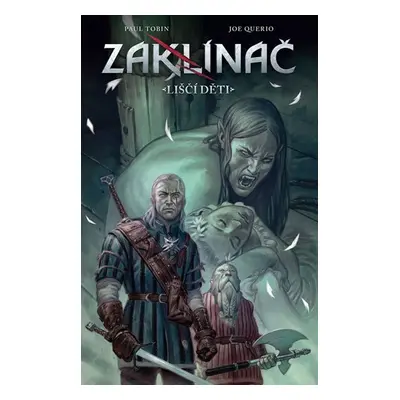 Zaklínač - Liščí děti - Paul Tobin