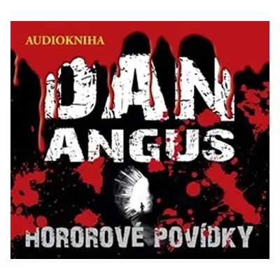 Hororové povídky - CD - Dan Angus