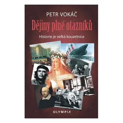 Dějiny plné otazníků - Petr Vokáč