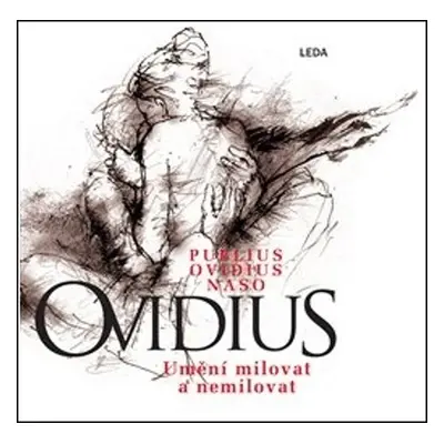 Umění milovat a nemilovat - Publius Naso Ovidius