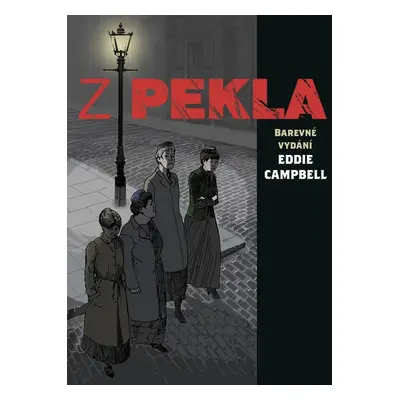 Z pekla / barevné vydání - Alan Moore