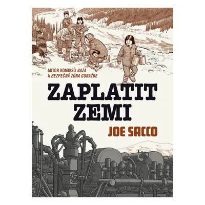 Zaplatit zemi - Joe Sacco