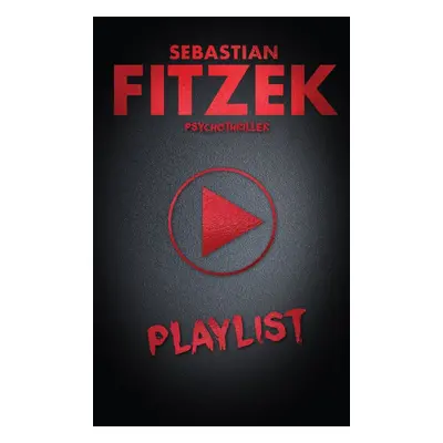 Playlist – Psychothriller - Sebastian Fitzek