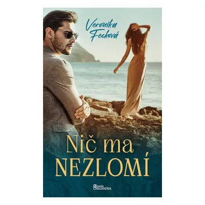 Nič ma nezlomí - Veronika Fecková