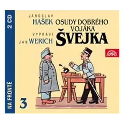 Osudy dobrého vojáka Švejka III. - 2CD - Jaroslav Hašek