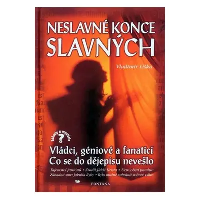 Neslavné konce slavných - 2. vydání - Vladimír Liška