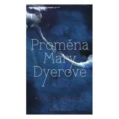 Proměna Mary Dyerové - Michelle Hodkin