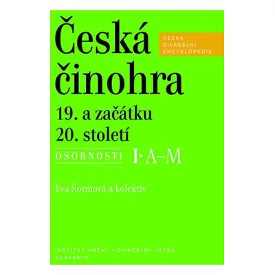 Česká činohra 19. a začátku 20. století - Eva Šormová