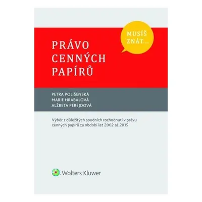 Musíš znát...Právo cenných papírů - Petra Polišenská