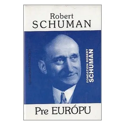 Pre Európu - Robert Schuman