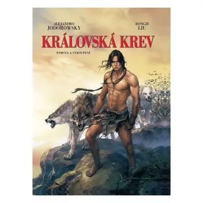 Královská krev 2 - Pomsta a vykoupení - Alejandro Jodorowsky