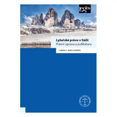 Lyžařské právo v Itálii - Právní úprava a judikatura - Ladislav J. Janků