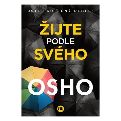 Žijte podle svého - Jste skutečný rebel? - Osho