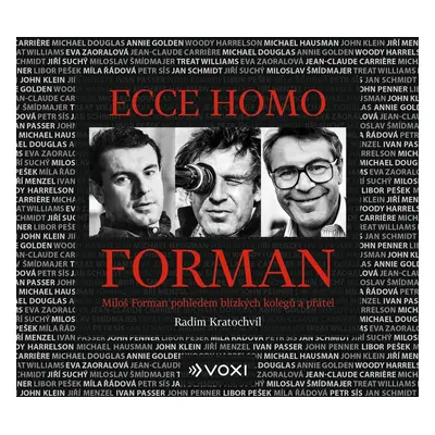 Ecce homo Forman - Miloš Forman pohledem blízkých kolegů a přátel - CDmp3 - Radim Kratochvíl