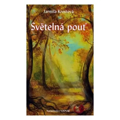 Světelná pouť - Jarmila Krestová